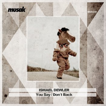 Ismael Dewler Dont Back - Original Mix
