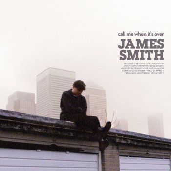 James Smith Call Me When It's Over (Acoustic)