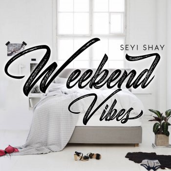 Seyi Shay Weekend Vibes
