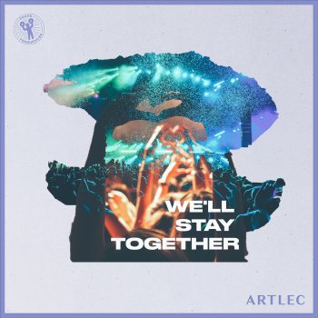 ArtLec We'll Stay Together