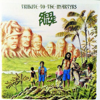 Steel Pulse Tribute to the Martyrs