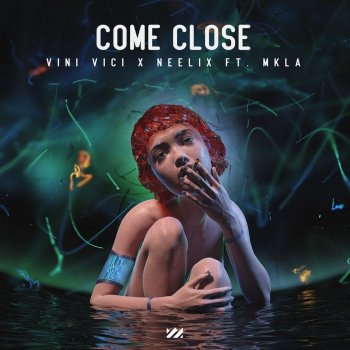 Vini Vici feat. Neelix & MKLA Come Close (feat. MKLA)