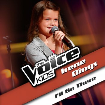 Irene Dings I'll Be There (From The voice Kids)