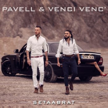 Pavell feat. Venci Venc' & Moisey Edinstvenata