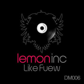 Lemon Inc. Like Fuew - Dana Bergquist & Peder G remix