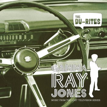 The Du-Rites Gamma Ray Jones Theme