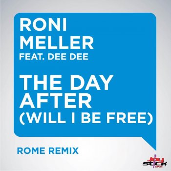 Roni Meller The Day After (Will I Be Free) [Rome Remix]