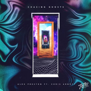 Alex Preston feat. Chris Arnott Chasing Ghosts - Colour Castle Remix