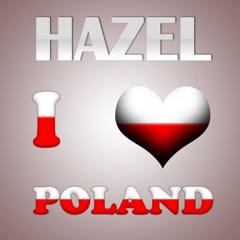 Hazel I Love Poland (Radio Edit)