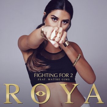 Roya feat. Maître Gims Fighting For 2