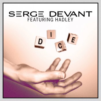 Serge Devant feat. Hadley Dice