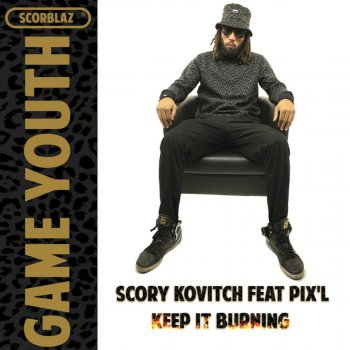 Scory Kovitch feat. Pix'L Keep It Burning