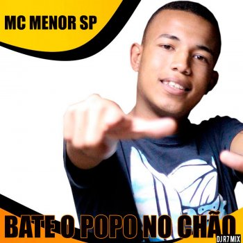 MC Menor SP Bate o Popo no Chão - DJ R7 Mix