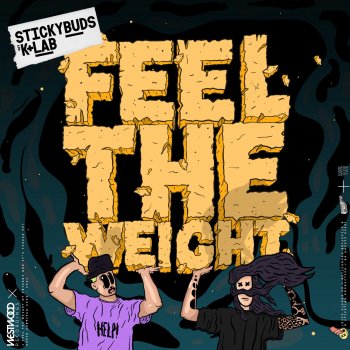 Stickybuds feat. K+Lab Feel The Weight