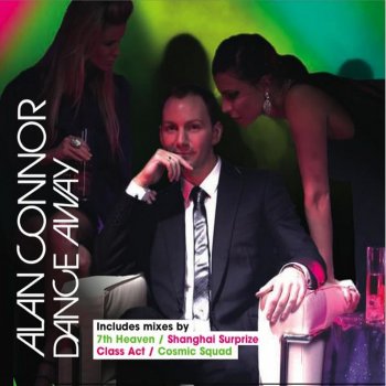 Alan Connor Dance Away (Class Act Club Mix)