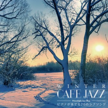 Moonlight Jazz Blue 冬の散歩道(A Hazy Shade of Winter)