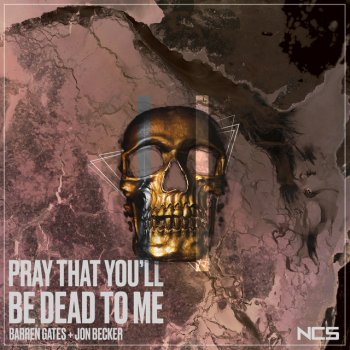 Barren Gates feat. Jon Becker Pray That You'll Be Dead To Me