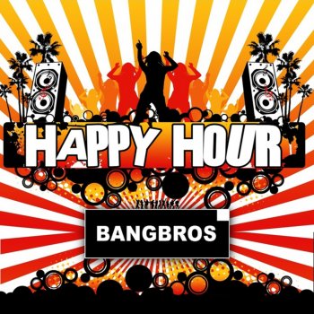 Bangbros Happy Hour (Radio Mix)
