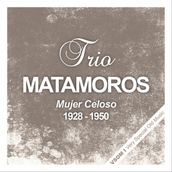 Trío Matamoros Elixer de la Vida (Remastered)