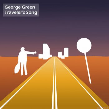George Green Traveler's Song
