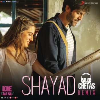 Pritam feat. Arijit Singh & Dj Chetas Shayad Remix (By DJ Chetas) (From "Love Aaj Kal")