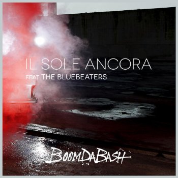 Boomdabash feat. The Bluebeaters Il sole ancora