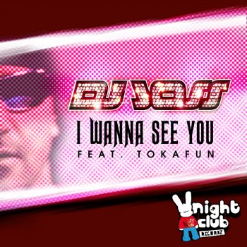 Dj Joss feat. Tokafun I Wanna See You (Edit Radio)