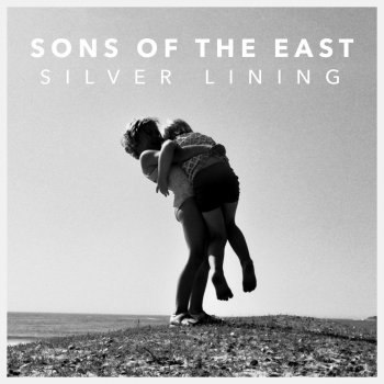 Sons Of The East Silver Lining