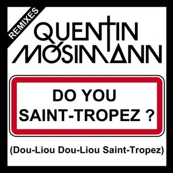Quentin Mosimann Do You Saint-Tropez ? (Dou-Liou Dou-Liou Saint-Tropez) - Radio Edit