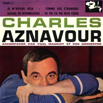 Charles Aznavour Je m'voyais déjà