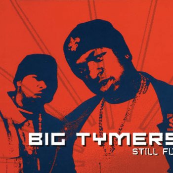 Big Tymers Still Fly (Extended Version) [Edited]