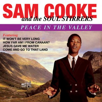 Sam Cooke feat. The Soul Stirrers I Gave up Everything to Follow Him