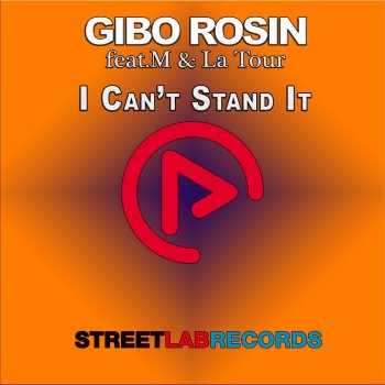 Gibo Rosin feat. M & La Tour I Can't Stand It (Funkadelic la Tour Mix)