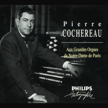 Pierre Cochereau Improvisations On Popular Themes: Toccata (Marche Des Rois)