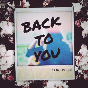 Jada Facer Back To You - Acoustic