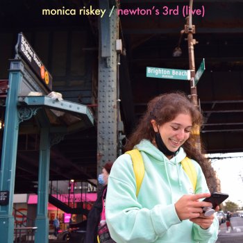 Monica Riskey newton's 3rd (Live)
