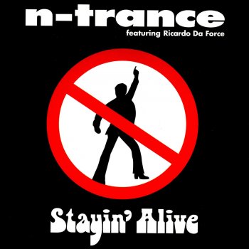 N-Trance feat. Ricardo da Force Stayin' Alive (Radio Edit)