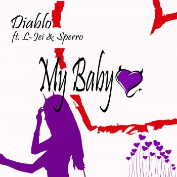Diablo feat. L-Jei & Sperro My Baby