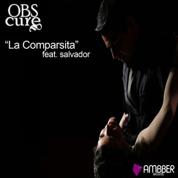 Obscure feat. Salvador La Comparsita - Original Mix