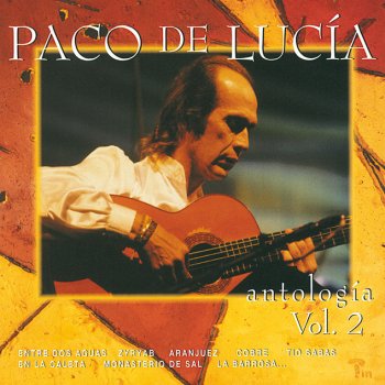 Paco de Lucía feat. Pepe de Lucia, Raul Bailaor & Ramón Algeciras Guajiras De Lucia - Instrumental