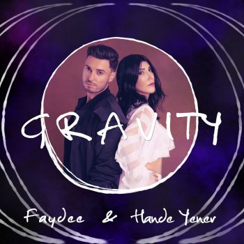 Faydee feat. Hande Yener & Rebel Groove Gravity