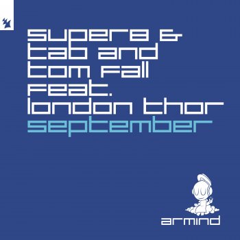 Super8 & Tab feat. Tom Fall & London Thor September (feat. London Thor)