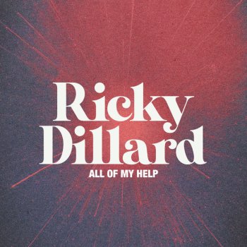 Ricky Dillard All Of My Help - Live