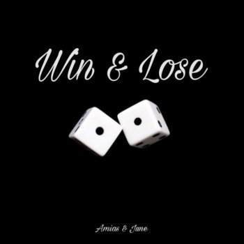 Amias feat. June Win & Lose