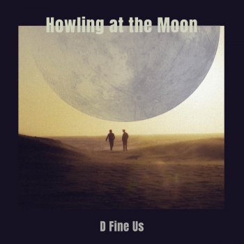 D Fine Us Howling at the Moon (Instrumental)
