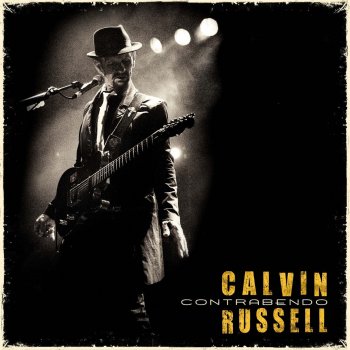 Calvin Russell Ain't Leaving Your Love