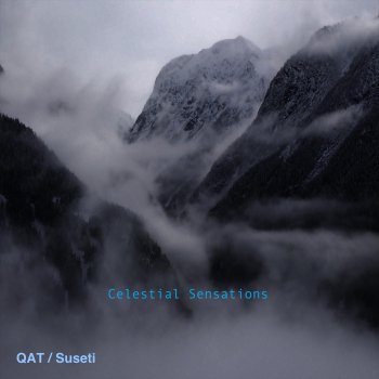 Qat Celestial Sensations (feat. Suseti)