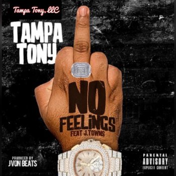 Tampa Tony No Feelings