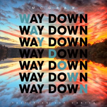 Tim McGraw Way Down (feat. Shy Carter)