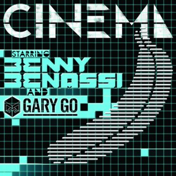 Benny Benassi feat. Gary Go & Dj Mazza Club Cinema - Dj Mazza Dub Mix
